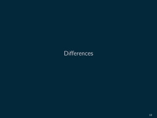Diﬀerences
18
 