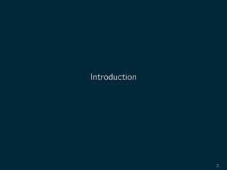Introduction
2
 