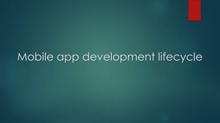 Mobile app development lifecycle
 
