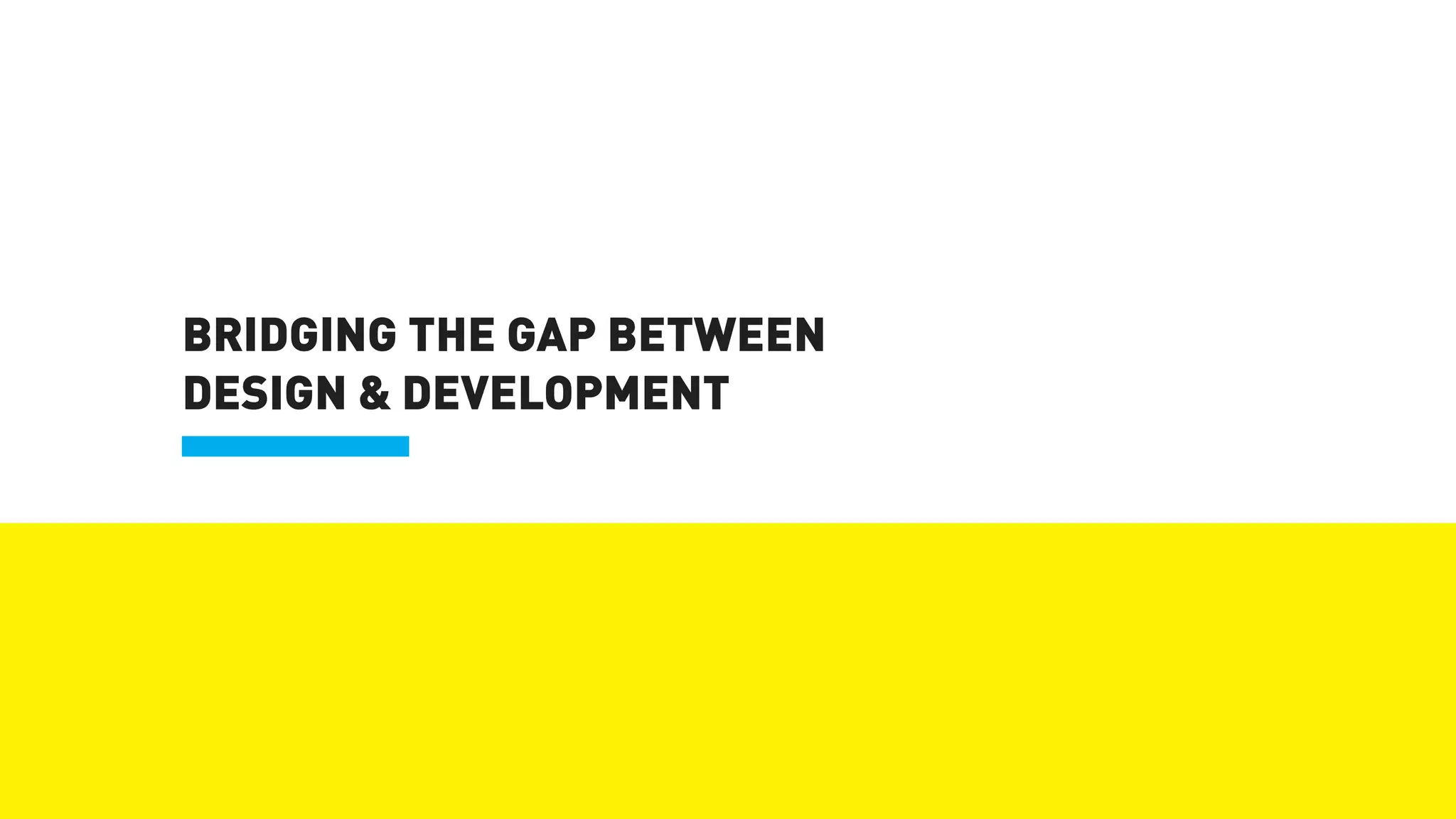 Bridging the Gap Between Design and Development | PDF