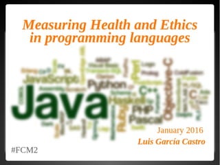 Measuring health and ethics in programming languages