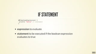 if(booleanExpression)	{
	println	"hello"	//	statement
}
6 . 11
 