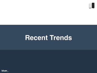 bluer_
Recent Trends
 