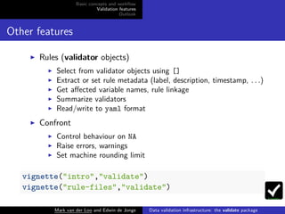 Data validation infrastructure: the validate package | PPT