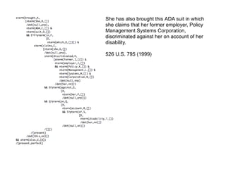 She has also brought this ADA suit in which
she claims that her former employer, Policy
Management Systems Corporation,
discriminated against her on account of her
disability.
526 U.S. 795 (1999)
 
