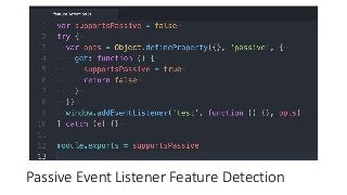 Passive	Event	Listener	Feature	Detection
 