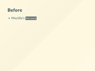 Before
Mozilla's Persona
 