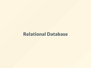 Relational Database
 