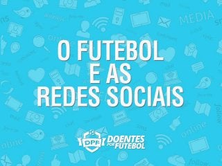 Mesa redonda DPF: O futebol nas redes sociais