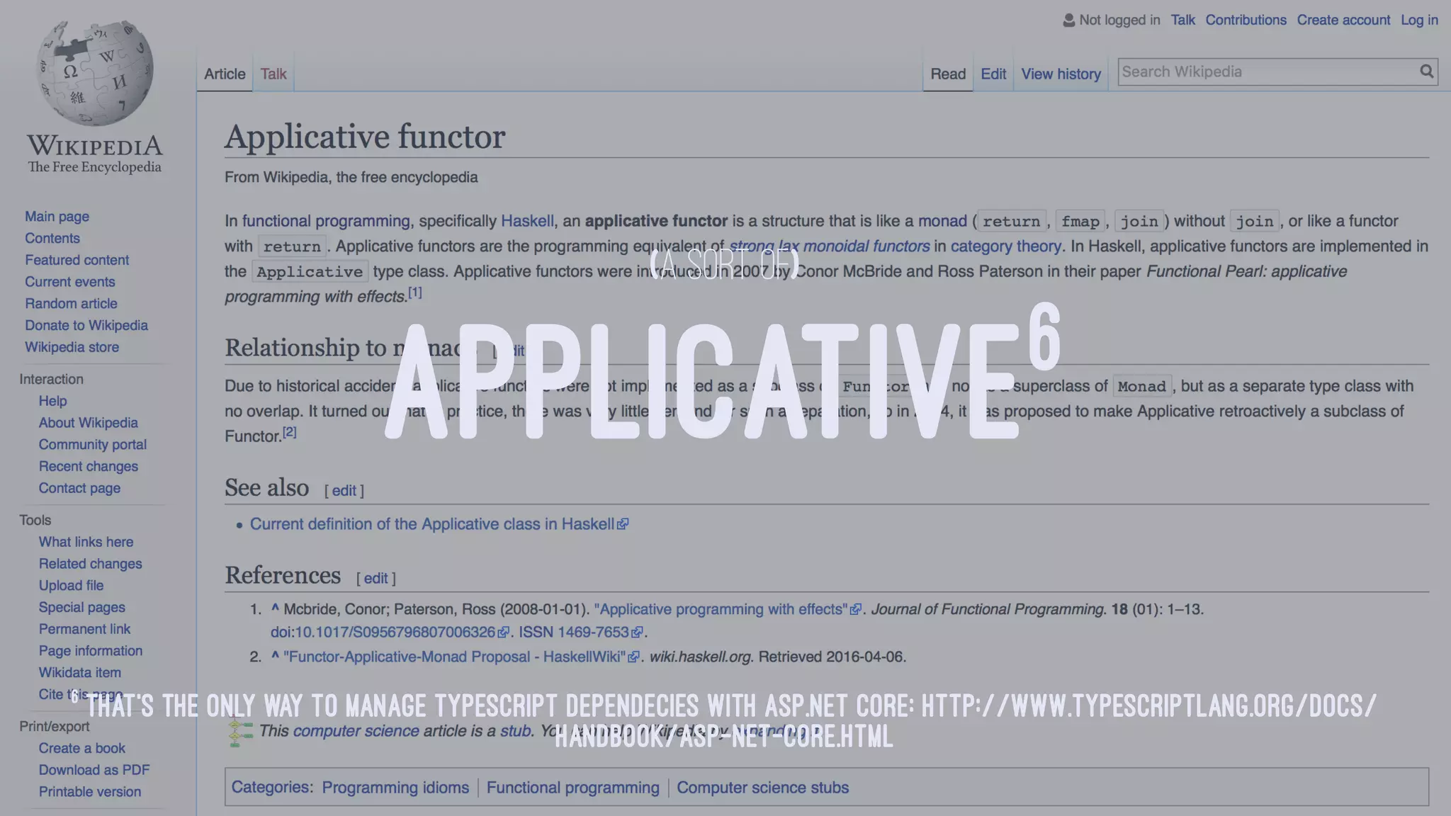 (A SORT OF)
APPLICATIVE6
6
that's the only way to manage typescript dependecies with ASP.NET core: http://www.typescriptlang.org/docs/
handbook/asp-net-core.html
 