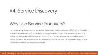 #4, Service Discovery
https://www.nginx.com/blog/service-discovery-in-a-microservices-architecture/?utm_source=introduction-to-microservices&utm
 