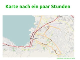 Karte nach ein paar Stunden
Screenshot by Mikel Maron (CC by 2.0)
 