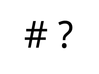 # ?
 