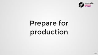 Prepare	for
production
10 . 1
 