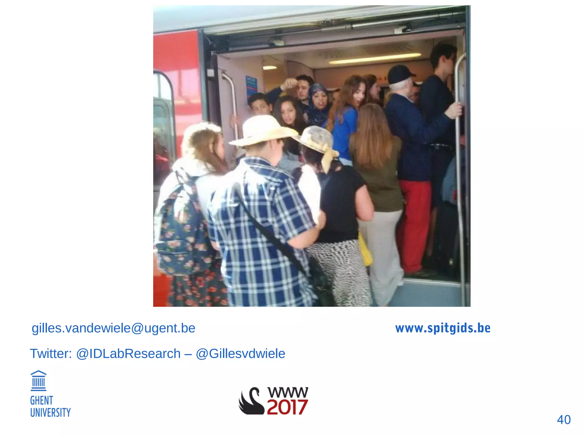 40
gilles.vandewiele@ugent.be
Twitter: @IDLabResearch – @Gillesvdwiele
www.spitgids.be
 