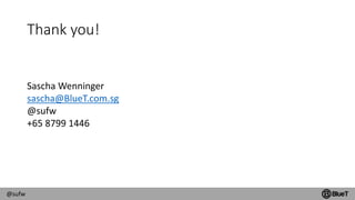 @sufw
Thank you!
Sascha Wenninger
sascha@BlueT.com.sg
@sufw
+65 8799 1446
https://www.slideshare.net/sufw/http2-and-sap-fiori
 