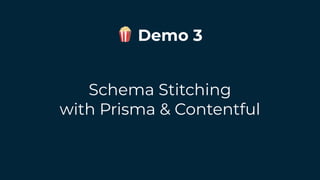 GraphQL Schema Stitching with Prisma & Contentful | PPT