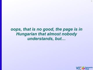 11
oops, that is no good, the page is in
Hungarian that almost nobody
understands, but…
 