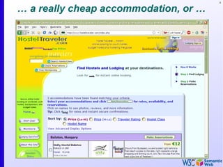 8
… a really cheap accommodation, or …
 