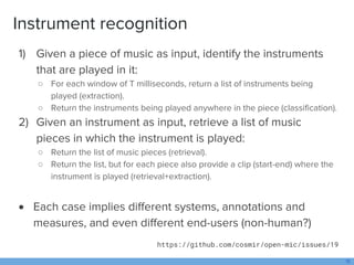Instrument recognition
1) Given a piece of music as input, identify the instruments
that are played in it:
○ For each wind...