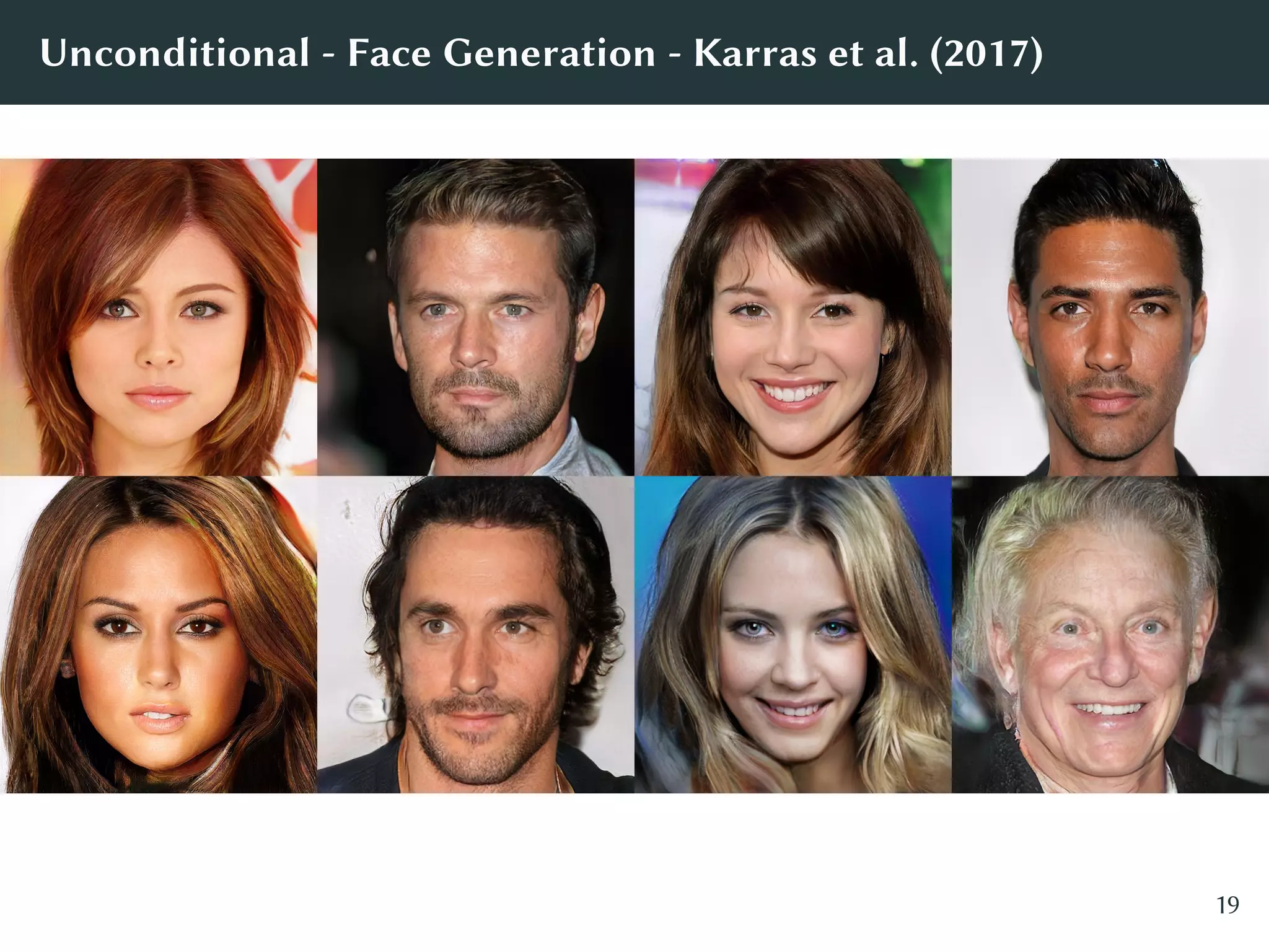 Unconditional - Face Generation - Karras et al. (2017)
19
 