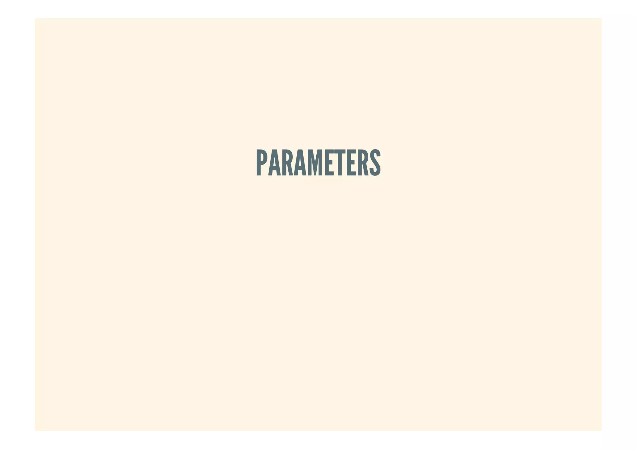 PARAMETERSPARAMETERS
 