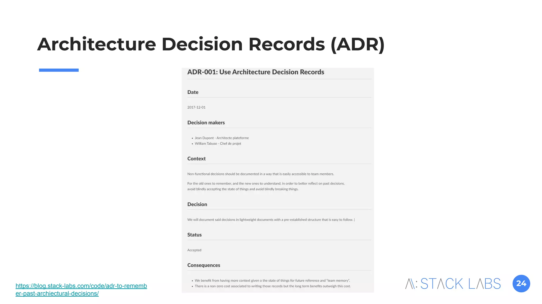 24
Architecture Decision Records (ADR)
https://blog.stack-labs.com/code/adr-to-rememb
er-past-archiectural-decisions/
 