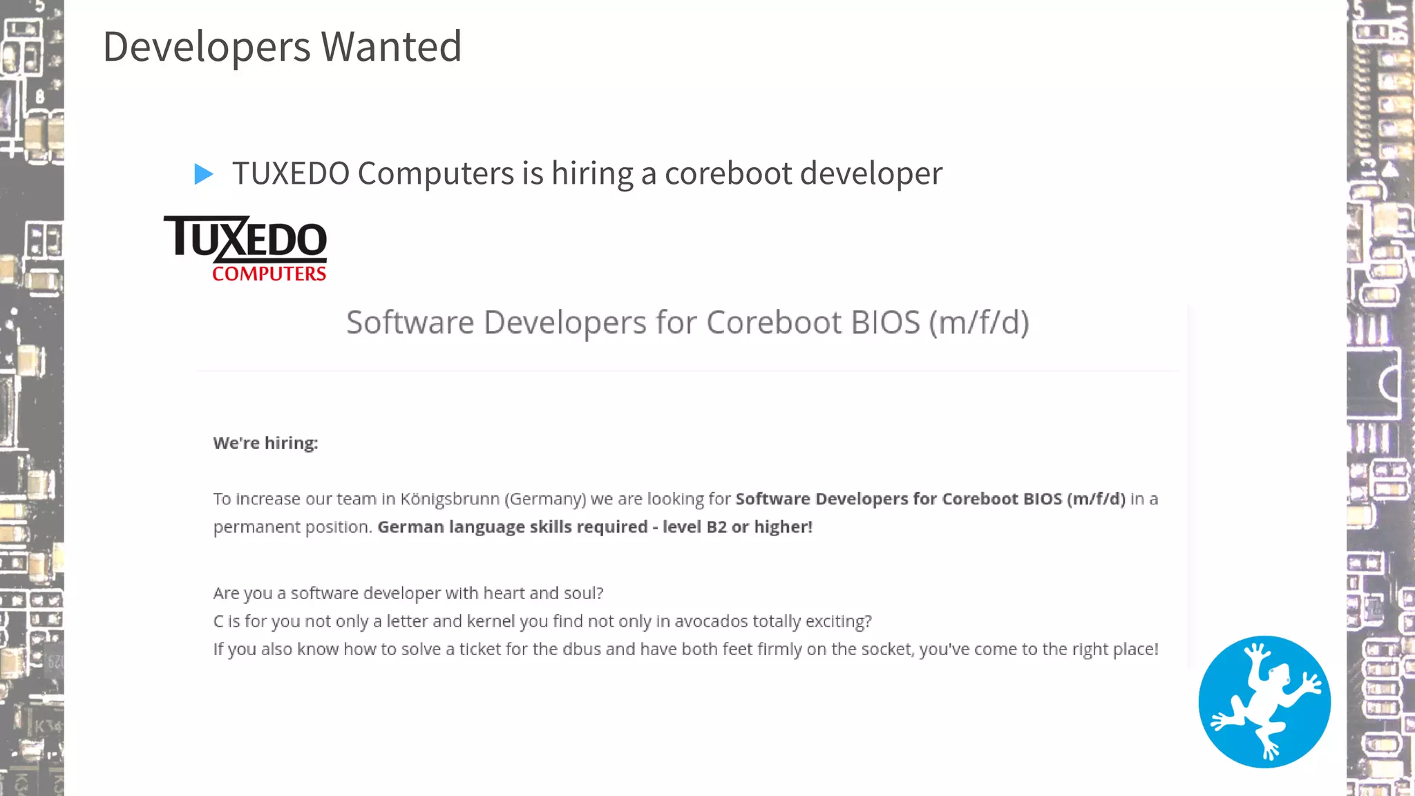 Developers Wanted
▶ TUXEDO Computers is hiring a coreboot developer
 
