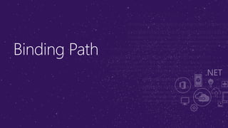 Binding Path
 