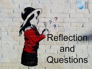 Reflection
and
Questions
 