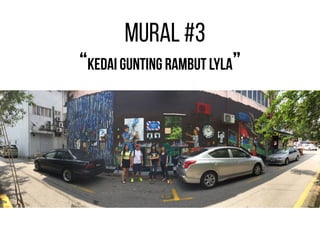“KEDAI GUNTING RAMBUT LYLA”
MURAL #3
 