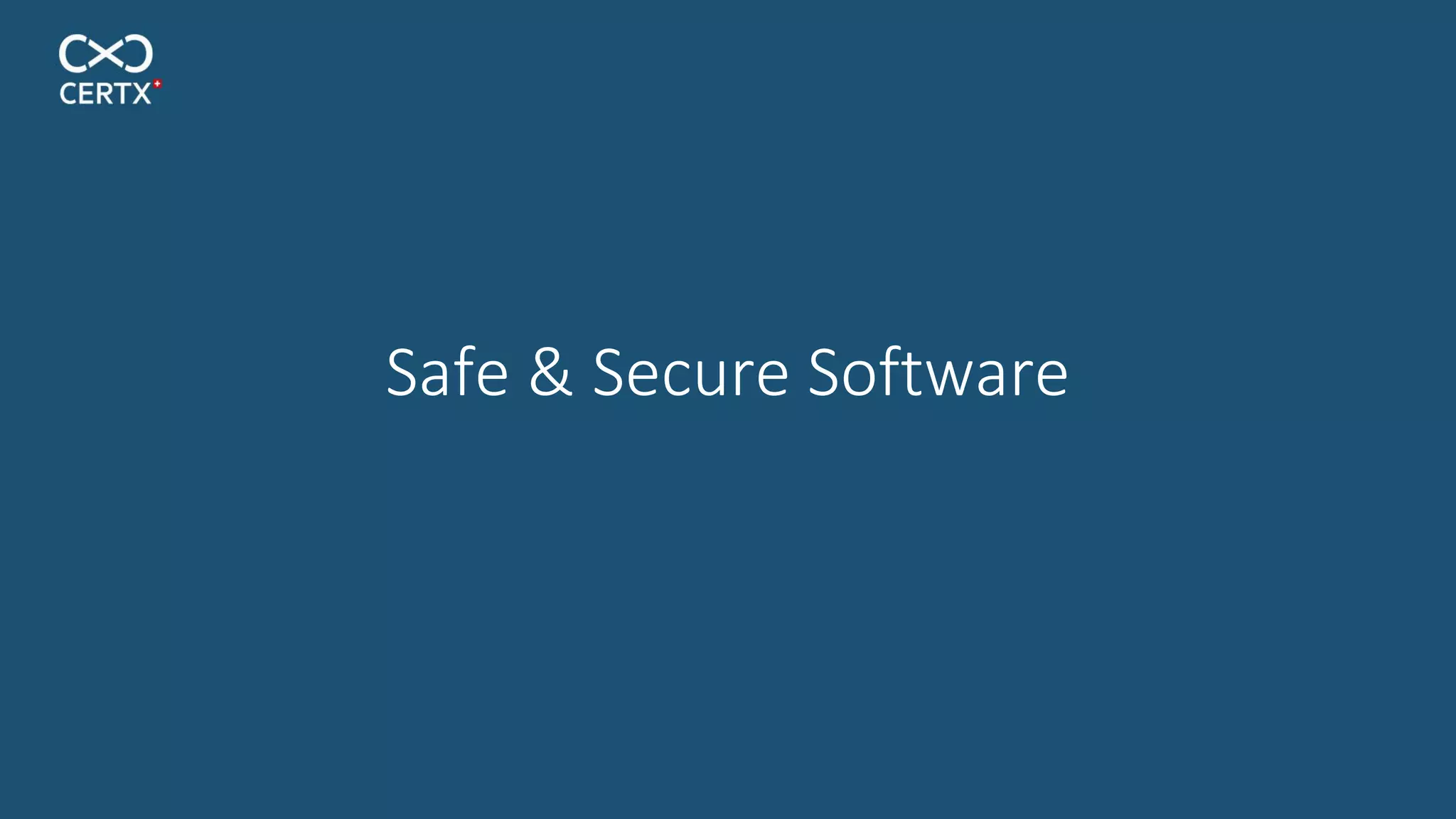 Safe & Secure Software
 
