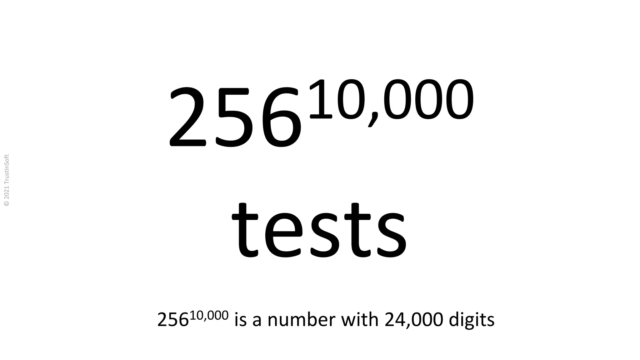 25610,000
tests
25610,000 is a number with 24,000 digits
 