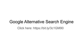 Google Alternative Search Engine
Click here: https://bit.ly/3c1GM90
 