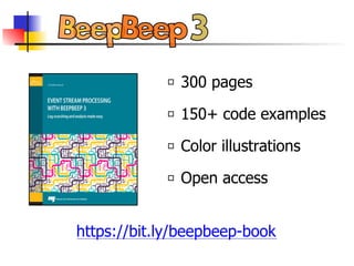 300 pages
150+ code examples
Color illustrations
Open access
https://bit.ly/beepbeep-book
 