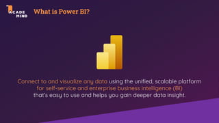 What is Power BI?
Connect to and visualize any data using the unified, scalable platform
for self-service and enterprise business intelligence (BI)
that’s easy to use and helps you gain deeper data insight.
Connect to and visualize any data
for self-service and enterprise business intelligence (BI)
 