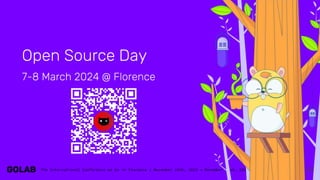 33
Open Source Day
7-8 March 2024 @ Florence
 