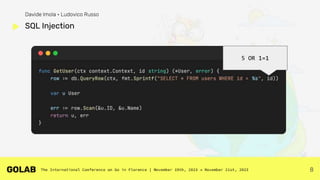 8
SQL Injection
Davide Imola • Ludovico Russo
5 OR 1=1
 