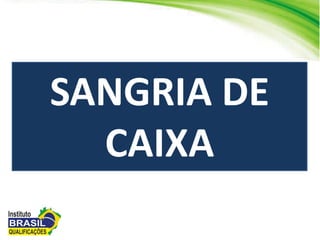 SANGRIA DE
CAIXA
 