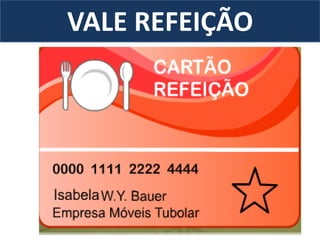 VALE REFEIÇÃO
 