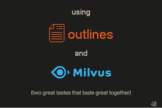 using
and
(two great tastes that taste great together)
 