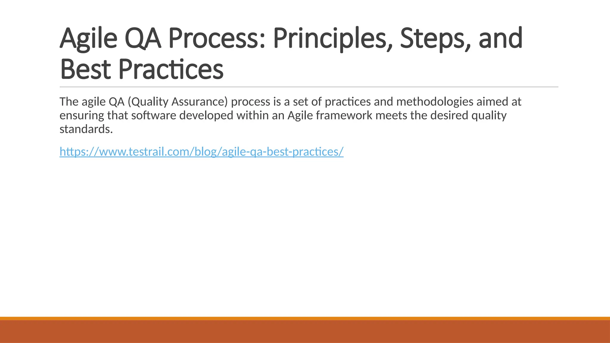 Agile QA Process: Principles, Steps, and Best Practices The agile QA (Quality Assurance) process is a set of practices and methodologies aimed at ensuring that software developed within an Agile framework meets the desired quality standards. https://www.testrail.com/blog/agile-qa-best-practices/ 