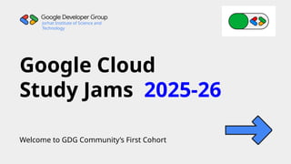 Google Cloud Study Jams 2025-26 Guide and Info Session | PPTX