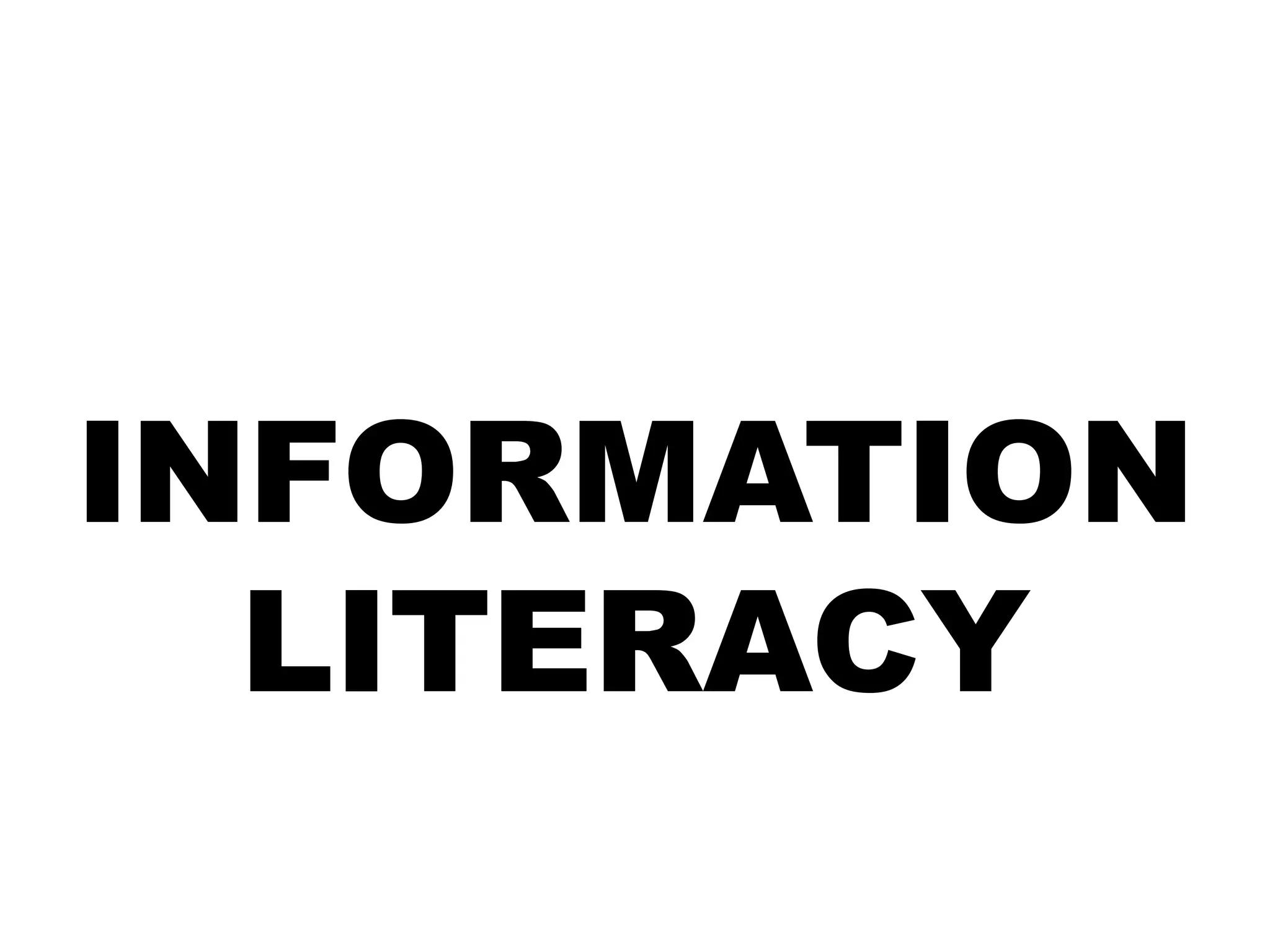 MOBILE
INFORMATION
  LITERACY
 
