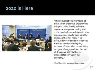 1717
2020 is Here
“The conversations overheard at
every Chief Executive Group event
this year undoubtedly echo the
convers...
