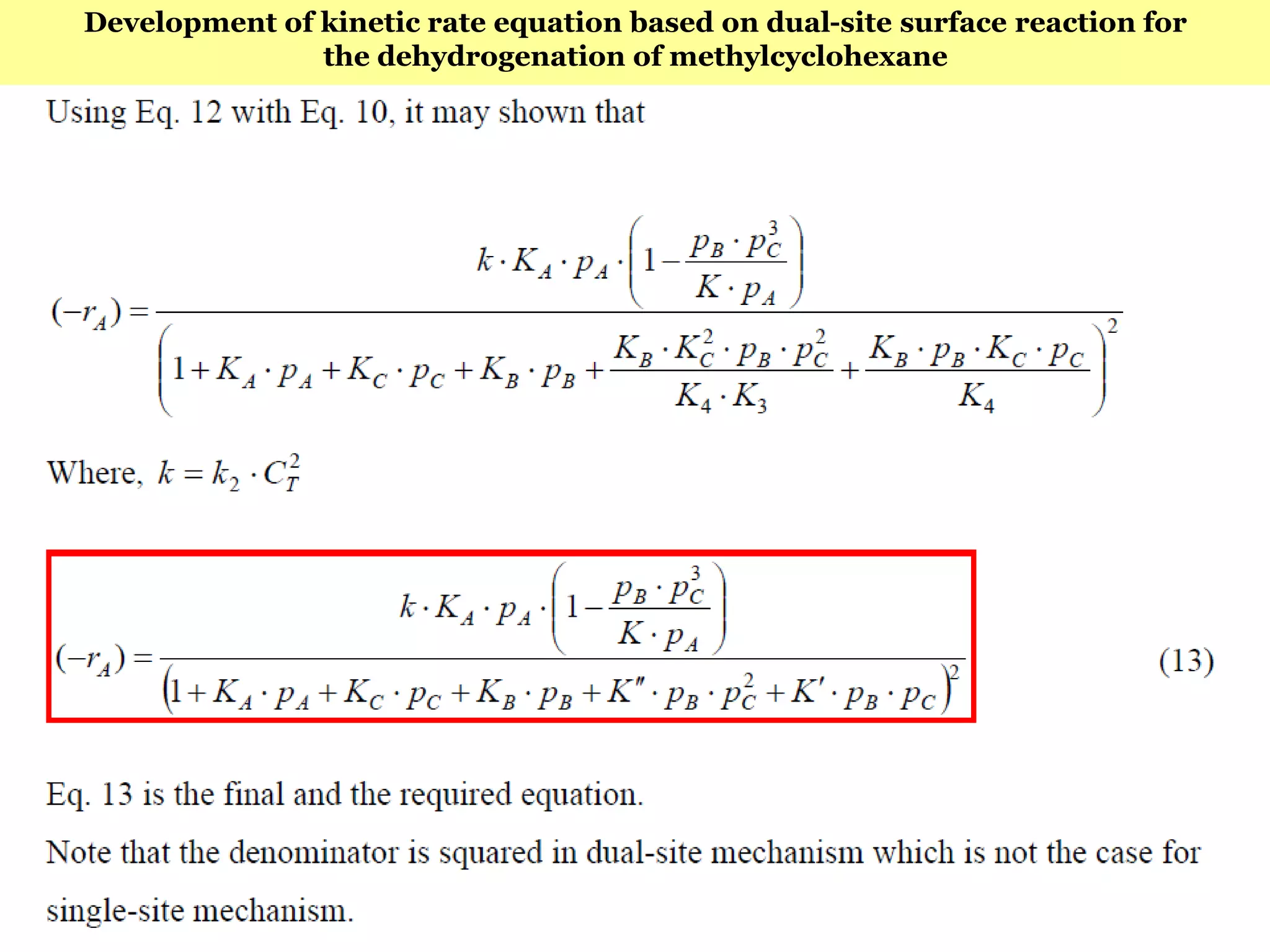 145
Development of kinetic rate equation based on dual-site surface reaction for
the dehydrogenation of methylcyclohexane
 