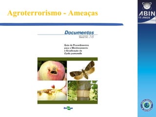 Agroterrorismo - Ameaças
 