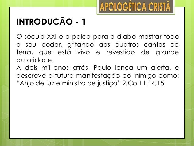 INTRODUCÃO - 1O século XXI é o palco para o diabo mostrar todoo seu poder, gritando aos quatros cantos daterra, que está v...