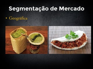 Segmentação de Mercado
•
 