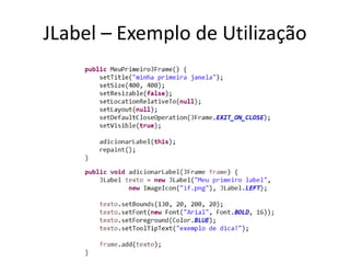 JLabel – Exemplo de Utilização
 
